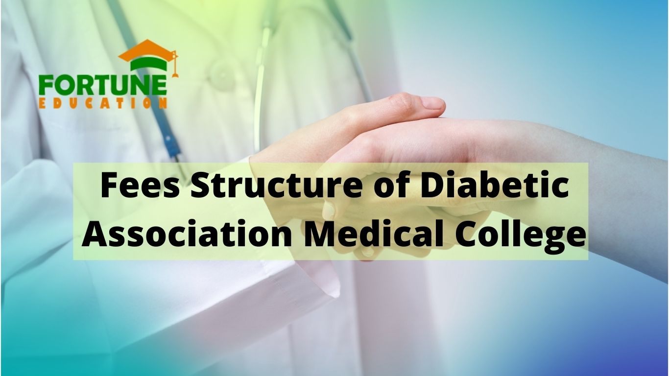 Fees Structure of Diabetic Association Medical College