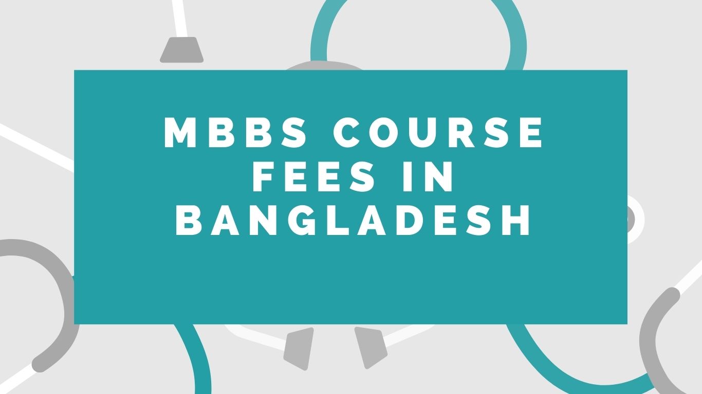 MBBS Course Fees In Bangladesh